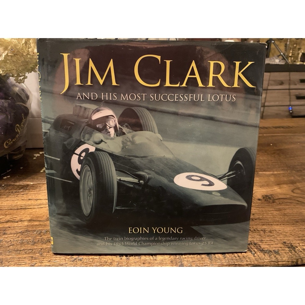 Jim Clark : And His Most Successful Lotus by Eoin S. Young (2004, Hardcover)